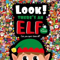Book Cover for Look! There's an Elf and Friends by Igloo Books Ltd