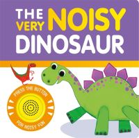 Book Cover for The Very Noisy Dinosaur by Igloo Books Ltd