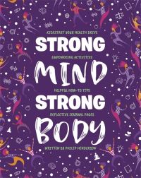 Book Cover for Strong Mind, Strong Body by Igloo Books Ltd