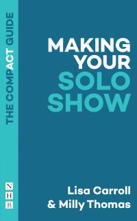 Book Cover for Making Your Solo Show by Lisa Carroll, Milly Thomas