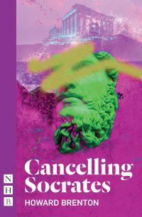 Book Cover for Cancelling Socrates by Howard Brenton