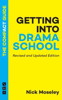 Book Cover for Getting Into Drama School by Nick Moseley