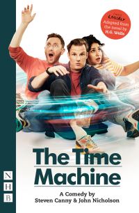 Book Cover for The Time Machine by Steven Canny, John Nicholson, H G Wells
