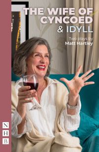 Book Cover for The Wife of Cyncoed, &, Idyll by Matt Hartley, Matt Hartley