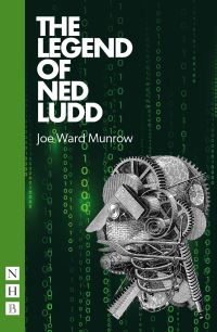 Book Cover for The Legend of Ned Ludd by Joe Ward Munrow