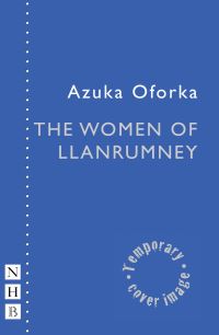 Book Cover for The Women of Llanrumney by Azuka Oforka