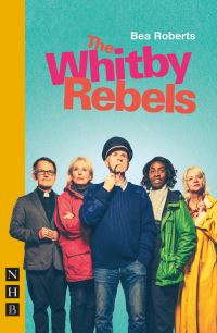 Book Cover for The Whitby Rebels by Bea Roberts