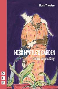 Book Cover for Miss Myrtle's Garden by Danny James King