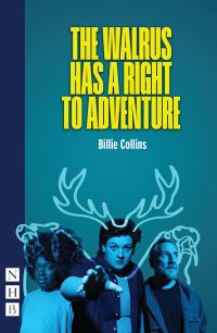 Book Cover for The Walrus Has a Right to Adventure by Billie Collins