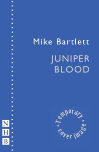 Book Cover for Juniper Blood by Mike Bartlett