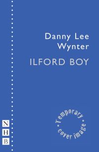 Book Cover for Ilford Boy by Danny Lee Wynter
