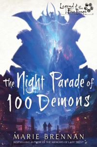 Book Cover for The Night Parade of 100 Demons by Marie Brennan