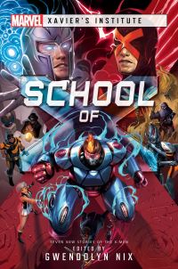 Book Cover for School of X by Gwendolyn Nix