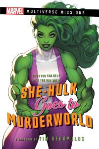 Book Cover for She-Hulk Goes to Murderworld by Tim Dedopulos