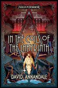Book Cover for In the Coils of the Labyrinth by David Annandale
