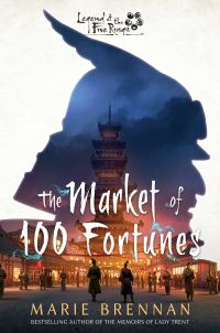 Book Cover for The Market of 100 Fortunes by Marie Brennan