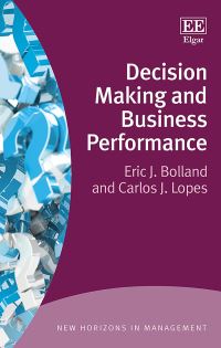 Book Cover for Decision Making and Business Performance by Eric J Bolland, Carlos J Lopes
