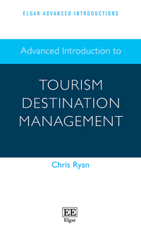 Book Cover for Advanced Introduction to Tourism Destination Management by Chris Ryan