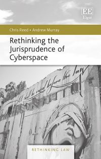 Book Cover for Rethinking the Jurisprudence of Cyberspace by Chris Reed, Andrew Murray