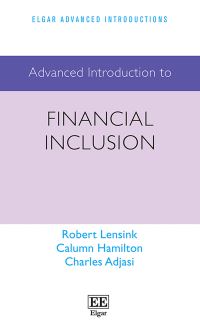 Book Cover for Advanced Introduction to Financial Inclusion by Robert Lensink, Calumn Hamilton, Charles Komla Adjasi