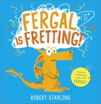 Book Cover for Fergal Is Fretting! by Robert Starling