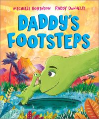 Book Cover for Daddy's Footsteps by Michelle Robinson
