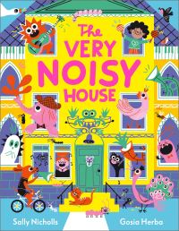 Book Cover for The Very Noisy House by Sally Nicholls
