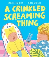 Book Cover for A Crinkled Screaming Thing by Sarah Tagholm