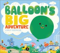 Book Cover for Balloon's Big Adventure by Carly Gledhill