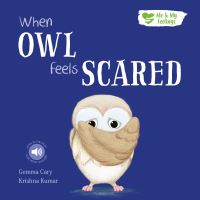 Book Cover for When Owl Feels Scared by Krishna Kumar