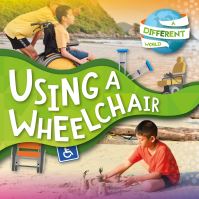 Book Cover for Using a Wheelchair by Robin Twiddy