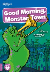 Book Cover for Good Morning, Monster Town by John Wood