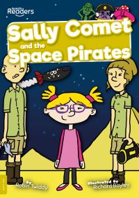 Book Cover for Sally Comet and the Space Pirates by Robin Twiddy