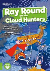Book Cover for Ray Round and the Cloud Hunters by Shalini Vallepur, Rachel Seretny