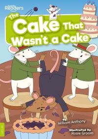 Book Cover for The Cake That Wasn't a Cake by William Anthony