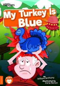 Book Cover for My Turkey Is Blue by William Anthony
