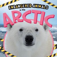 Book Cover for Endangered Animals in the Arctic by Emilie Dufresne