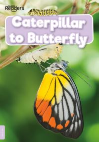 Book Cover for Caterpillar to Butterfly by William Anthony