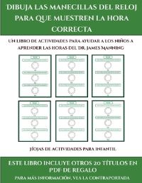 Book Cover for Hojas De Actividades Para Infantil (Dibuja Las Manecillas Del Reloj Para Que Muestren La Hora Correcta) by James Manning