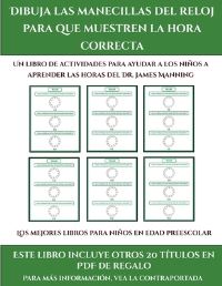 Book Cover for Los Mejores Libros Para Niños En Edad Preescolar (Dibuja Las Manecillas Del Reloj Para Que Muestren La Hora Correcta) by James Manning