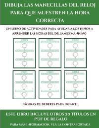 Book Cover for Páginas De Deberes Para Infantil (Dibuja Las Manecillas Del Reloj Para Que Muestren La Hora Correcta) by James Manning