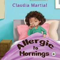 Book Cover for Allergic to Mornings by Claudia Martial
