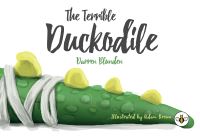 Book Cover for The Terrible Duckodile by Darren Blunden