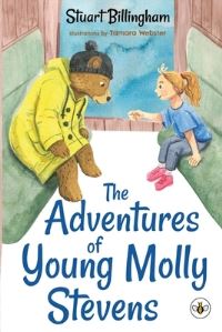 Book Cover for The Adventures of Young Molly Stevens by Stuart Billingham