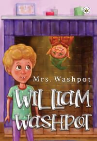 Book Cover for William Washpot by Mrs Washpot