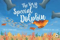 Book Cover for The Very Special Dolphin by Caterina Hughes