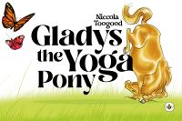Book Cover for Gladys the Yoga Pony by Niccola Toogood
