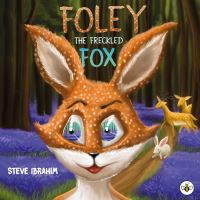 Book Cover for Foley the Freckled Fox by Steve Ibrahim