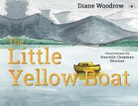 Book Cover for The Little Yellow Boat by Diane Woodrow