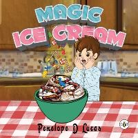 Book Cover for Magic Ice Cream by Penelope D Lucas